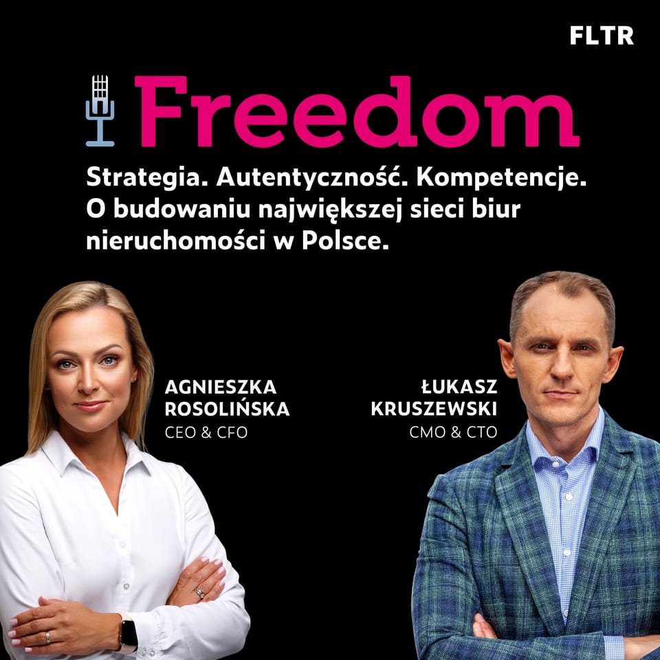 📈 Freedom o budowaniu największej sieci biur nieruchomości w Polsce